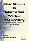 <!--090-->Case Studies in Information Warfare and Security for Researchers, Teachers and Students